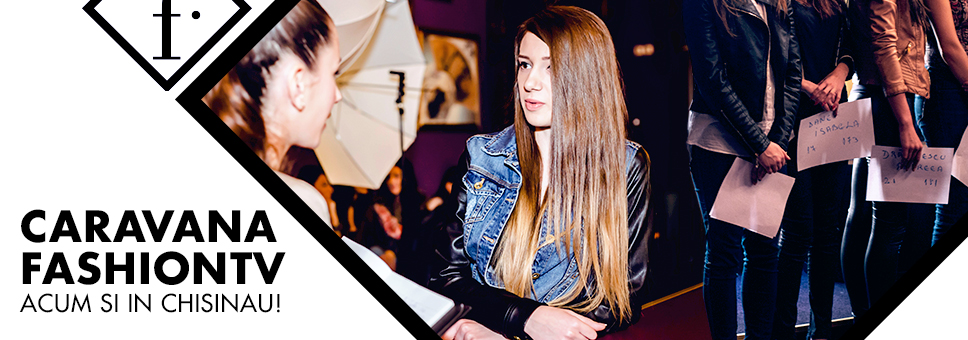 Caravana fashiontv ajunge si in Chisinau