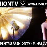 Fotograf pentru Fashiontv: Mihai Cvasnievschi