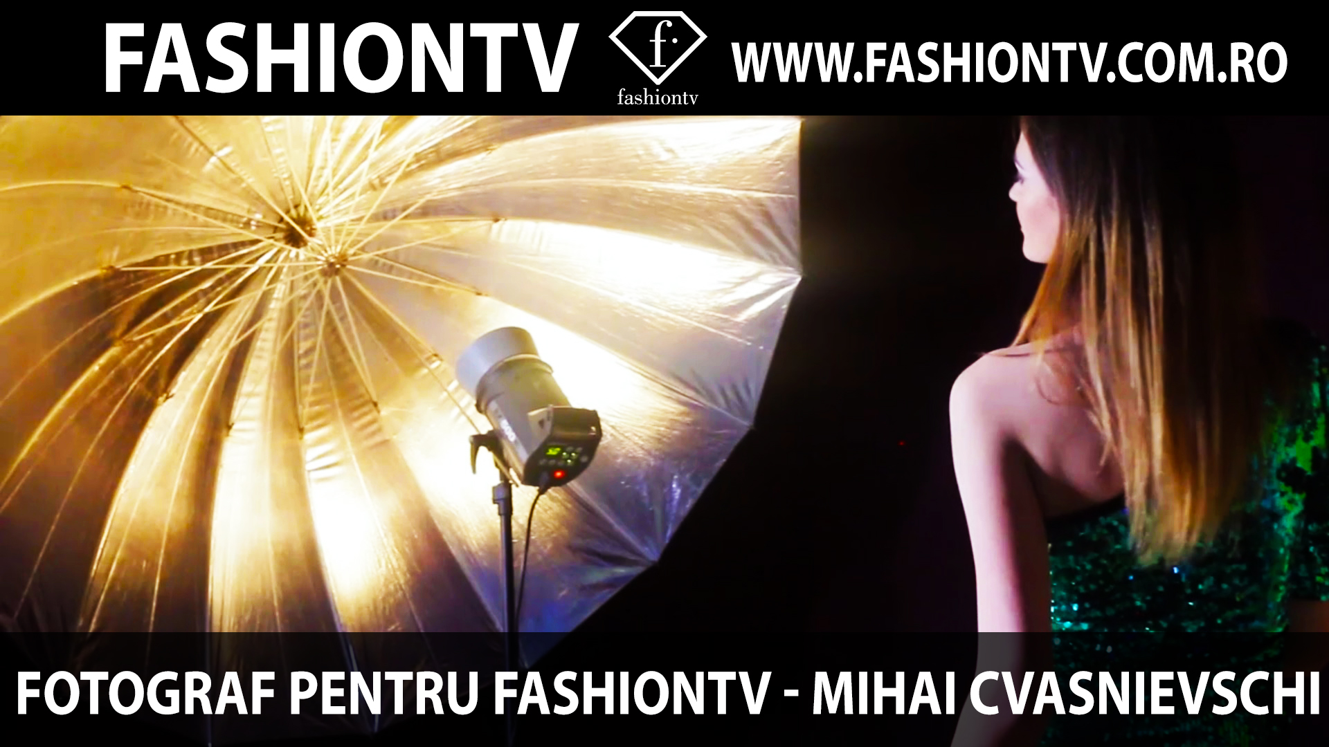 Fotograf pentru Fashiontv: Mihai Cvasnievschi